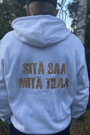 HUPPARI valkoinen "SITÄ SAA MITÄ TILAA" kultainen teksti